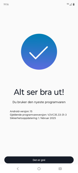 Hvis telefonen din er oppdatert, velg Den er grei