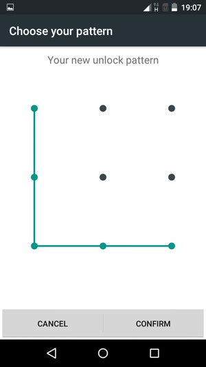 Draw the unlock pattern again and select CONFIRM