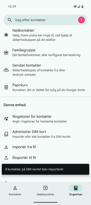 Dine kontakter vil blive gemt på din Google konto og gemt på din telefon næste gang Google synkroniseres.