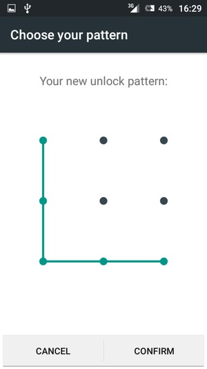 Draw the unlock pattern again and select CONFIRM