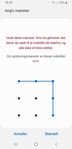 Tegn oplåsningsmønsteret igen og vælg Bekræft