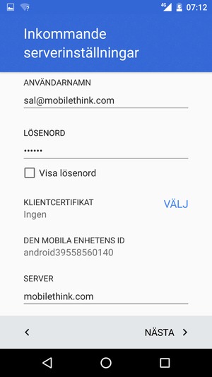 Ange Användarnamn och Exchange serveradress. Välj NÄSTA