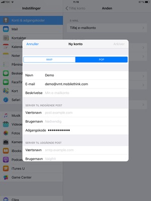 Vælg POP eller IMAP og indtast e-mail-oplysninger for SERVER TIL INDGÅENDE POST