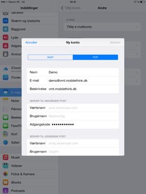 Vælg POP eller IMAP og indtast e-mail-oplysninger for SERVER TIL INDGÅENDE POST