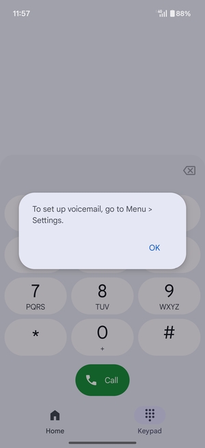 If your voicemail is not set up, select OK