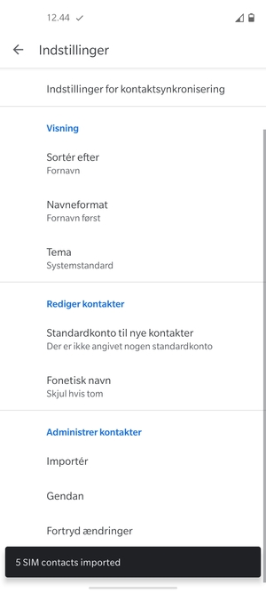 Dine kontakter vil blive gemt på din Google konto og gemt på din telefon næste gang Google synkroniseres.