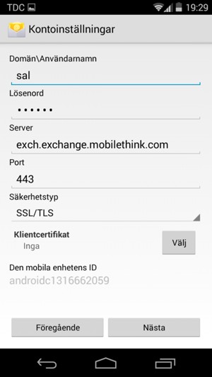 Ange Användarnamn och Exchange serveradress. Välj Nästa