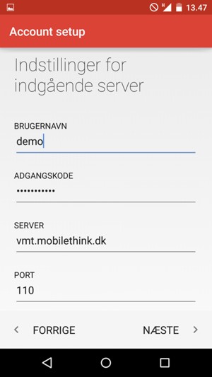 Indtast Brugernavn og indgående serveradresse. Vælg NÆSTE