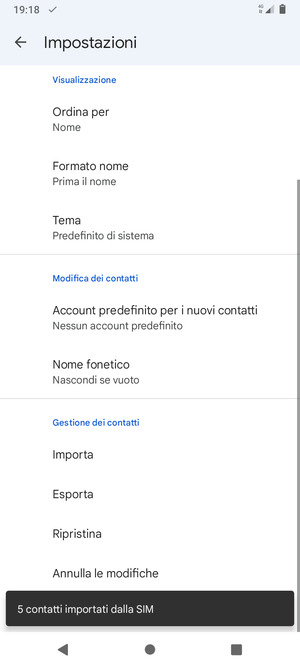 I tuoi contatti verranno salvati sul tuo account Google, e salvati sul tuo telefono la prossima volta che Google sarà sincronizzato.