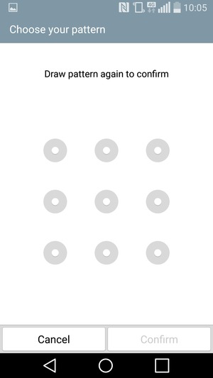 Draw the unlock pattern again and select Confirm