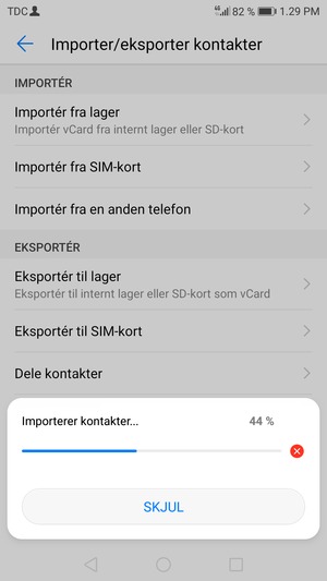 Dine kontakter vil blive gemt på din Google konto og gemt på din telefon næste gang Google synkroniseres.