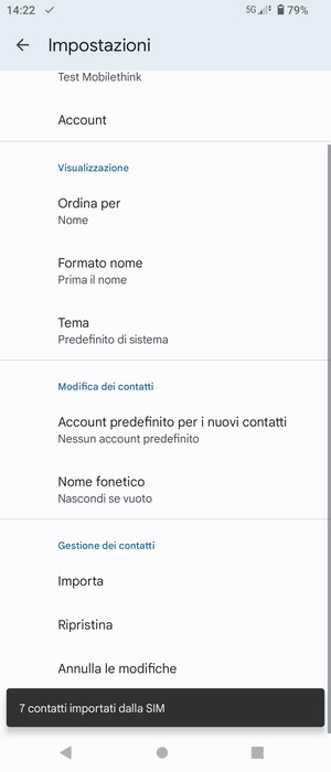 I tuoi contatti verranno salvati sul tuo account Google, e salvati sul tuo telefono la prossima volta che Google sarà sincronizzato.