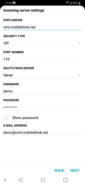Enter Incoming server address and Username. Select NEXT