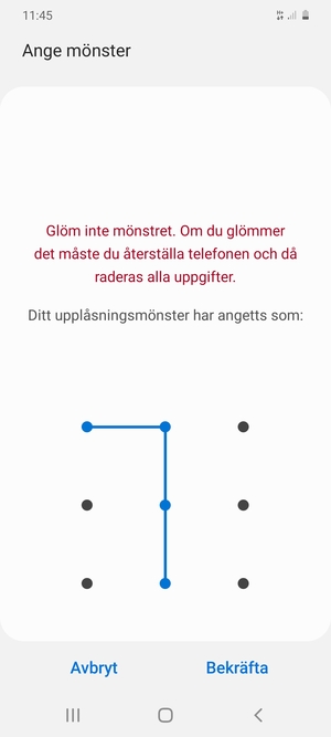 Rita upplåsningsmönstret igen och välj Bekräfta