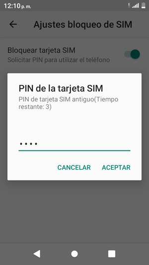 Introduzca su PIN de tarjeta SIM antiguo y seleccione ACEPTAR