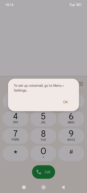 If your voicemail is not set up, select OK