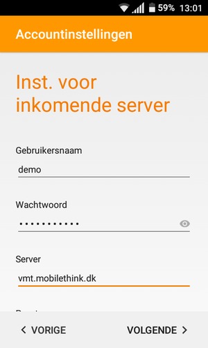 Voer Gebruikersnaam en inkomende serveradres in. Selecteer VOLGENDE