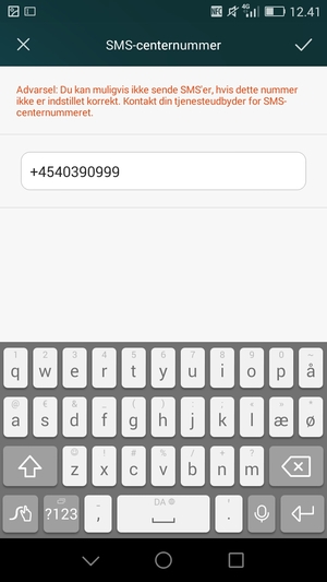 Indtast SMS-center nummeret og vælg OK / GEM