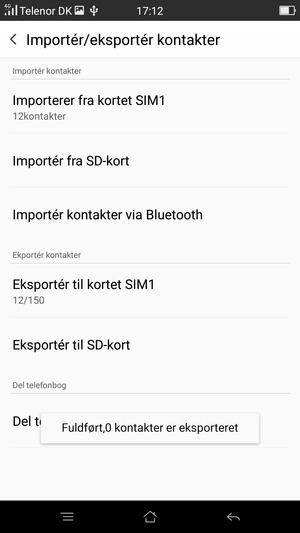 Dine kontakter vil blive gemt på din Google konto og gemt på din telefon næste gang Google synkroniseres.