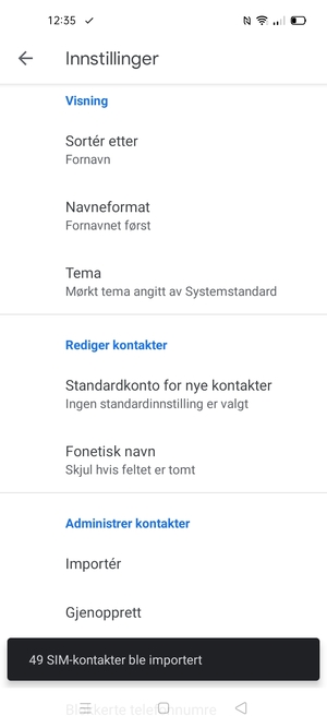 Kontaktene dine blir lagret på din Google-konto og lagret på telefonen din neste gang Google synkroniseres.