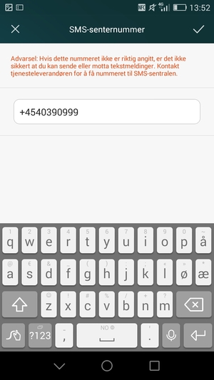 Skriv inn SMS-senternummer nummer og velg OK / LAGRE