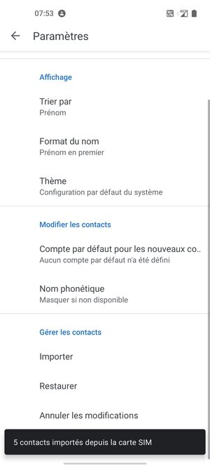 Vos contacts vont être enregistrés sur votre compte Google et dans votre téléphone lors de la prochaine synchronisation de Google.