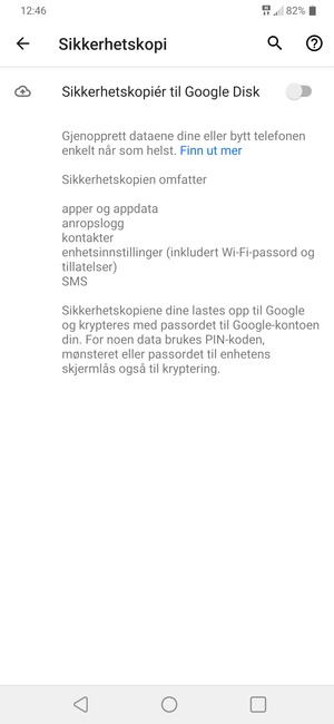 Slå på Sikkerhetskopiér til Google Disk