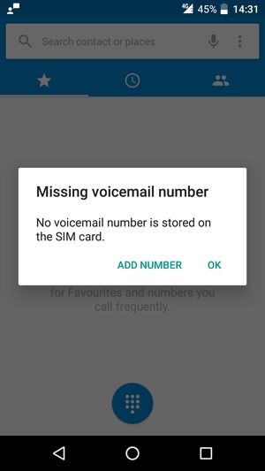 If your voicemail is not set up, select ADD NUMBER