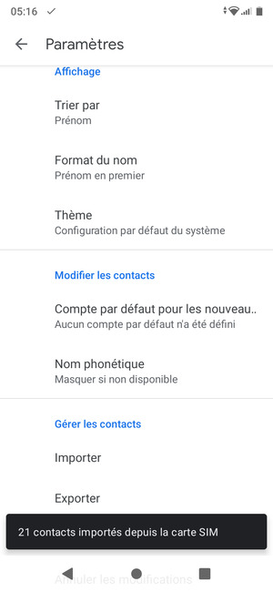 Vos contacts vont être enregistrés sur votre compte Google et dans votre téléphone lors de la prochaine synchronisation de Google.