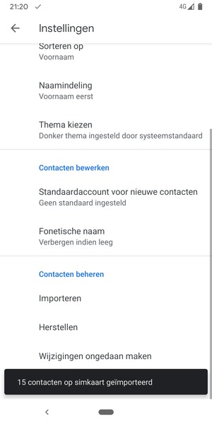 Uw contactpersonen worden opgeslagen naar uw Google-account en naar uw telefoon de volgende keer dat Google gesynchroniseerd wordt.