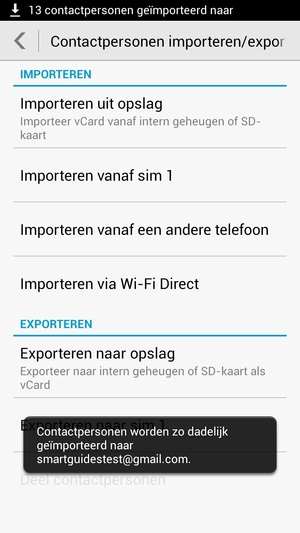 Uw contactpersonen worden opgeslagen naar uw Google-account en naar uw telefoon de volgende keer dat Google gesynchroniseerd wordt.