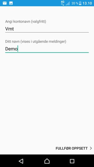 Gi kontoen din et navn, og skriv inn navnet ditt. Velg FULLFØR OPPSETT