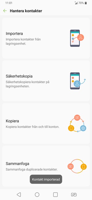Dina kontakter kommer att sparas till ditt Google-konto och sparas på din telefon nästa gång Google synkroniseras.