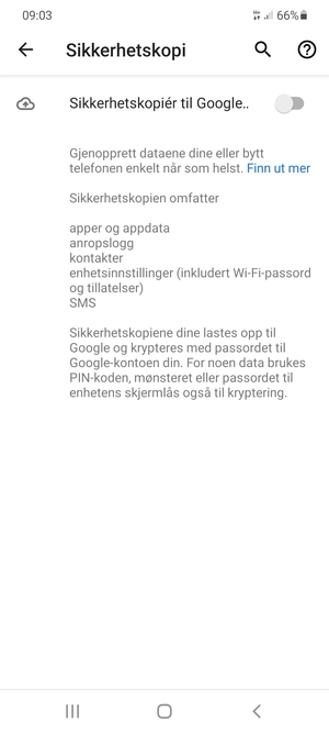 Slå på Sikkerhetskopiér til Google..