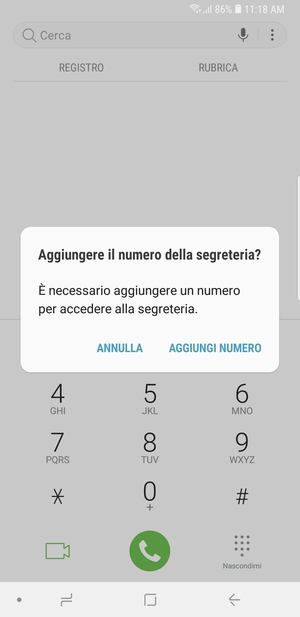 Se la segreteria telefonica non è configurata, seleziona AGGIUNGI NUMERO