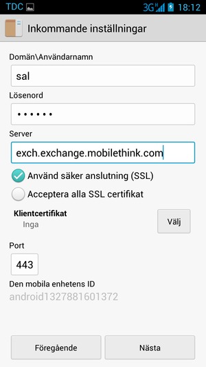 Ange Användarnamn och Exchange serveradress. Välj Nästa