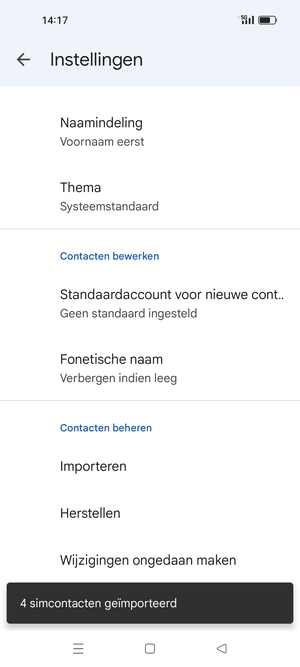 Uw contactpersonen worden opgeslagen naar uw Google-account en naar uw telefoon de volgende keer dat Google gesynchroniseerd wordt.