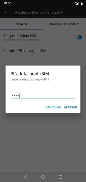 Confirme su nuevo PIN de tarjeta SIM y seleccione ACEPTAR