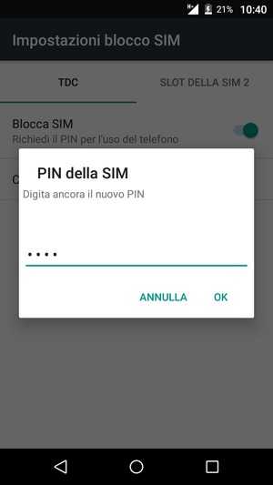 Conferma il nuovo PIN della SIM e seleziona OK