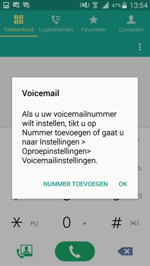 Als uw voicemail niet geïnstalleerd is, selecteert u NUMMER TOEVOEGEN