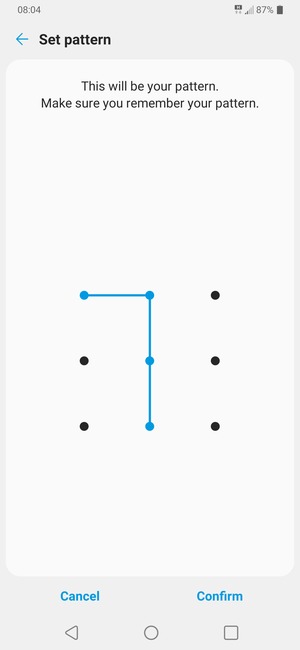 Draw the unlock pattern again and select Confirm