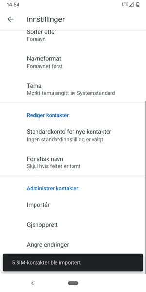 Kontaktene dine blir lagret på din Google-konto og lagret på telefonen din neste gang Google synkroniseres.