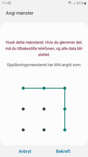 Tegn opplåsingsmønsteret igjen og velg Bekreft