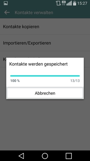 Ihre Kontakte werden in Ihrem Google Konto gespeichert und auf Ihrem Handy gespeichert, wenn Google das nächste Mal synchronisiert wird.
