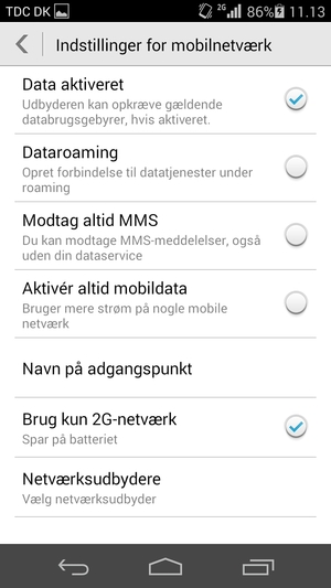 Hvis du ser dette skærmbillede, marker tjekboksen Brug kun 2G-netværk for at aktivere2G