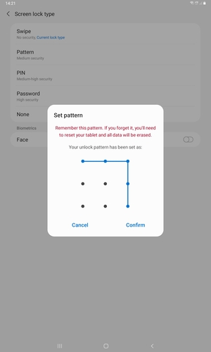 Draw the unlock pattern again and select Confirm