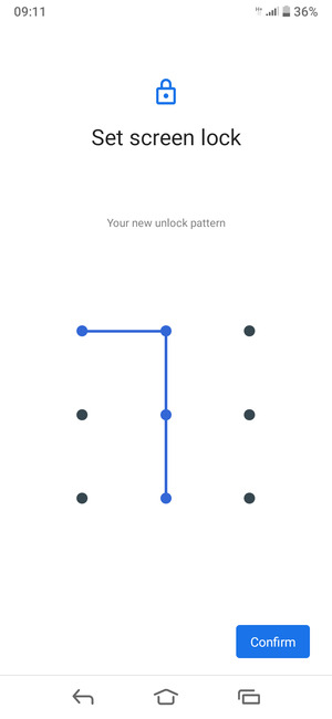 Draw the unlock pattern again and select Confirm
