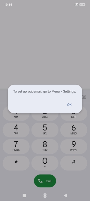 If your voicemail is not set up, select OK