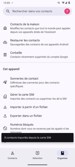 Vos contacts vont être enregistrés sur votre compte Google et dans votre téléphone lors de la prochaine synchronisation de Google.