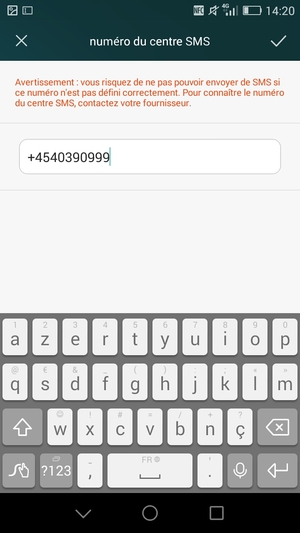 Saisissez le numéro du numéro du centre SMS et sélectionnez OK / ENREGISTRER